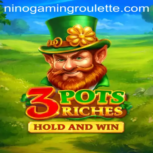 Discover the Exciting World of 3potsRiches: A Thrilling Adventure by Ninogaming